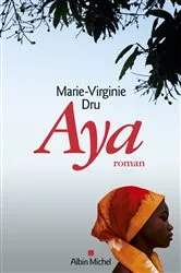 Book cover of Aya by Marie-Virginie Dru