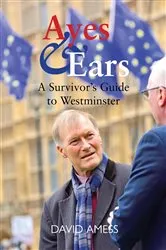 Book cover of Ayes & Ears by David Amess