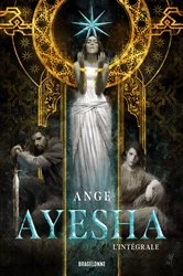 Book cover of Ayesha - l'Intégrale by Ange
