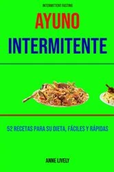 Book cover of Ayuno Intermitente: 52 Recetas Para Su Dieta, Fáciles Y Rápidas. by Bryan Escobar
