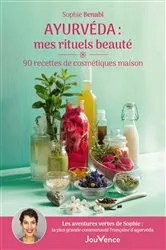 Book cover of Ayurvéda : mes rituels beauté by Sophie Benabi