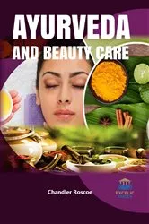 Book cover of Ayurveda and beauty care by Chandler Roscoe