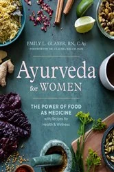 Book cover of Ayurveda for Women by Emily L. Glaser