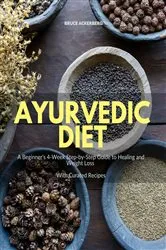 Book cover of Ayurvedic Diet by Bruce Ackerberg