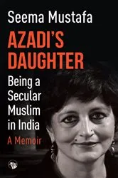 Book cover of Azadi's Daughter, A Memoir by Unknown