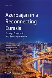 Book cover of Azerbaijan in a Reconnecting Eurasia by Andrew C. Kuchins
