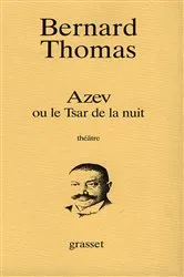 Book cover of Azev ou le Tsar de la nuit by Bernard Thomas
