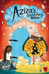 Book cover of Aziza's Secret Fairy Door and the Mermaid's Treasure by Lola Morayo