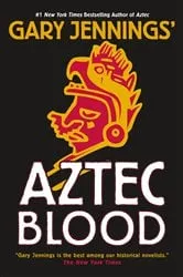 Book cover of Aztec Blood by Gary Jennings