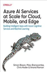Book cover of Azure AI Services at Scale for Cloud, Mobile, and Edge by Simon Bisson