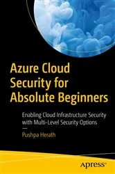 Book cover of Azure Cloud Security for Absolute Beginners by Pushpa Herath