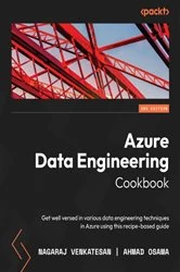 Book cover of Azure Data Engineering Cookbook (2nd ed.) by Nagaraj Venkatesan