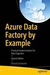 Book cover of Azure Data Factory by Example (2nd ed.) by Richard Swinbank