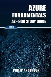 Book cover of Azure Fundamentals AZ-900 Study Guide by Philip Anderson