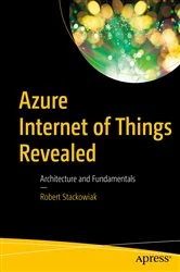Book cover of Azure Internet of Things Revealed by Robert Stackowiak