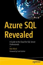 Book cover of Azure SQL Revealed by Bob Ward