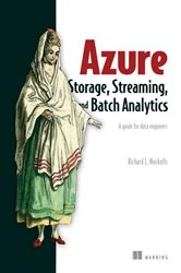 Book cover of Azure Storage, Streaming, and Batch Analytics by Richard Nuckolls