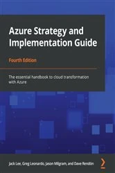 Book cover of Azure Strategy and Implementation Guide (4th ed.) by Jack Lee