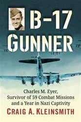 Book cover of B-17 Gunner by Craig A. Kleinsmith