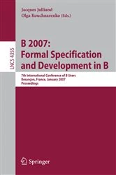 Book cover of B 2007: Formal Specification and Development in B by Jacques Julliand
