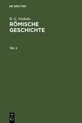 Book cover of B. G. Niebuhr: Römische Geschichte. Teil 3 by B. G. Niebuhr