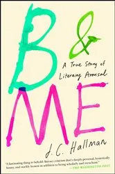 Book cover of B & Me by J.C. Hallman