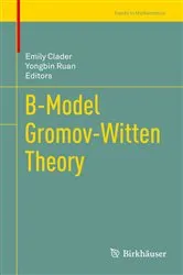 Book cover of B-Model Gromov-Witten Theory by Emily Clader