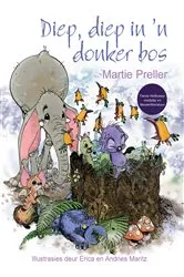 Book cover of Babalela 2: Diep, diep in ’n donker bos by Martie Preller