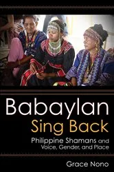 Book cover of Babaylan Sing Back by Grace Nono