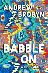Book cover of Babble On by Andrew Brobyn