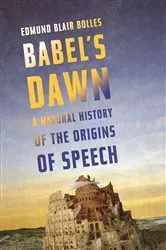 Book cover of Babel's Dawn by Edmund Blair Bolles