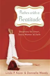 Book cover of Babes with a Beatitude by Linda P. Kozar