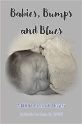 Book cover of Babies, Bumps and Blues ~ A Healthy Approach To Recovery by Dean, Ronnie , A