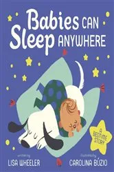 Book cover of Babies Can Sleep Anywhere by Lisa Wheeler