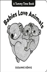 Book cover of Babies Love Animals by Susanne König