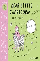 Book cover of Baby Astrology: Dear Little Capricorn by Roxy Marj