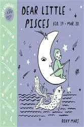 Book cover of Baby Astrology: Dear Little Pisces by Roxy Marj