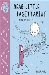 Book cover of Baby Astrology: Dear Little Sagittarius by Roxy Marj