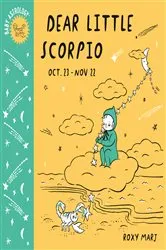 Book cover of Baby Astrology: Dear Little Scorpio by Roxy Marj
