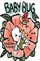 Book cover of Baby Bug by Wednesday Kirwan