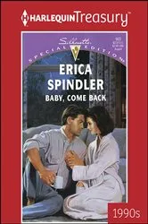 Book cover of BABY, COME BACK by Erica Spindler