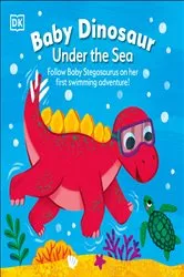 Book cover of Baby Dinosaur Under the Sea by DK