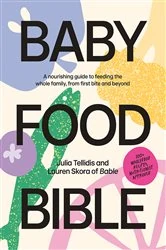 Book cover of Baby Food Bible by Julia Tellidis