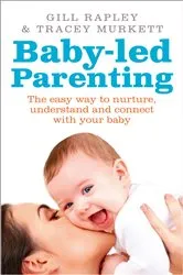 Book cover of Baby-led Parenting by Gill Rapley