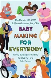 Book cover of Baby Making for Everybody by Goodman, LM, CPM, Marea