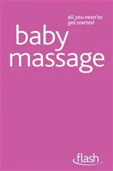 Book cover of Baby Massage: Flash by Anita Thomas-Epple