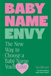 Book cover of Baby Name Envy by SJ Strum