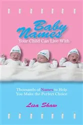 Book cover of Baby Names Your Child Can Live With by Lisa Shaw