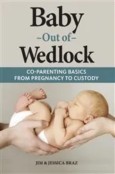 Book cover of Baby Out of Wedlock by Jim and Jessica Braz