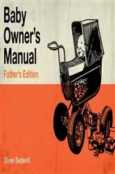 Book cover of Baby Owner's Manual by Steve Bedwell